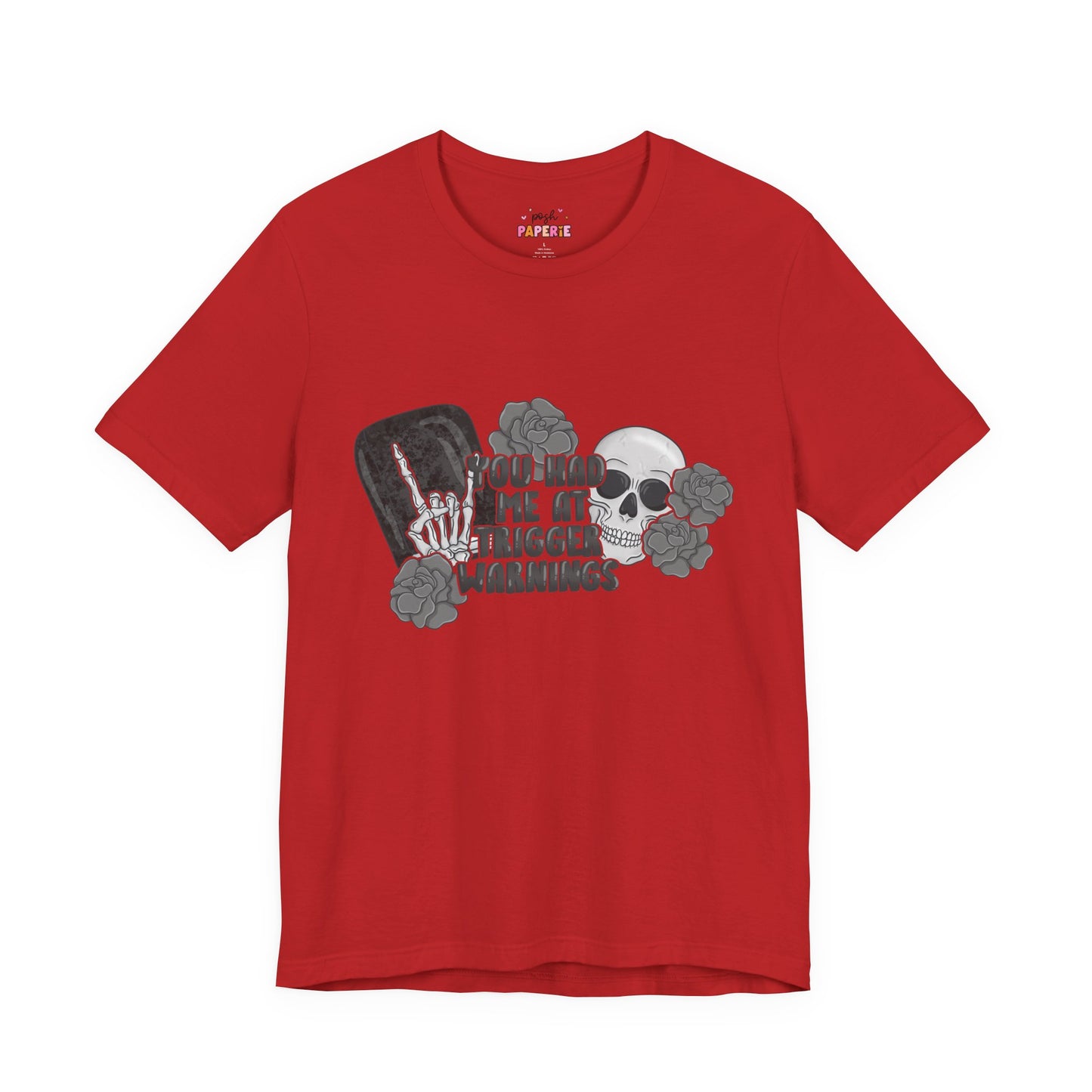 You Had Me At Trigger Warnings T-Shirt | Graphic Tee | Bookish Merch |