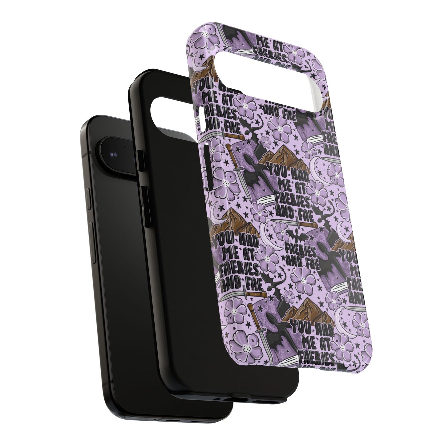 You Had Me At Faeries & Fae Tough Phone Case | Shockproof | Samsung Case | Google Case | Bookish