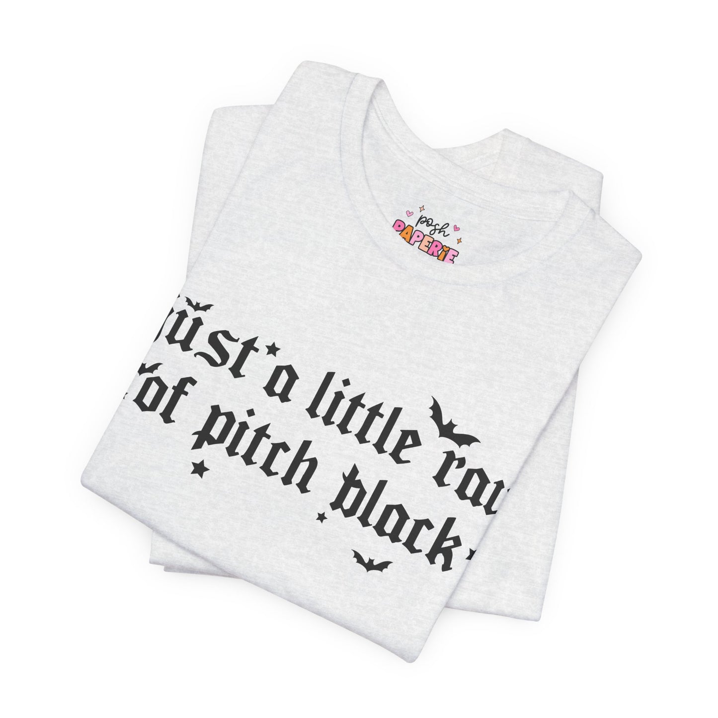 Just A Ray Of Pitch Black Shirt | Graphic Tee | Bookish Merch |