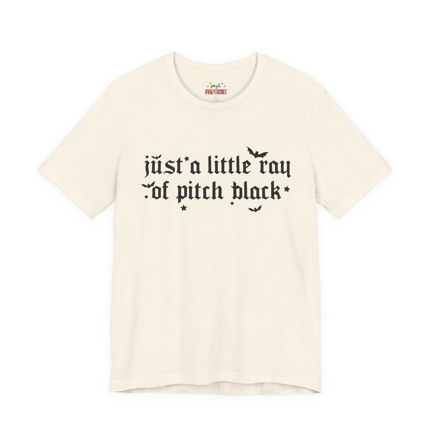 Just A Ray Of Pitch Black Shirt | Graphic Tee | Bookish Merch |