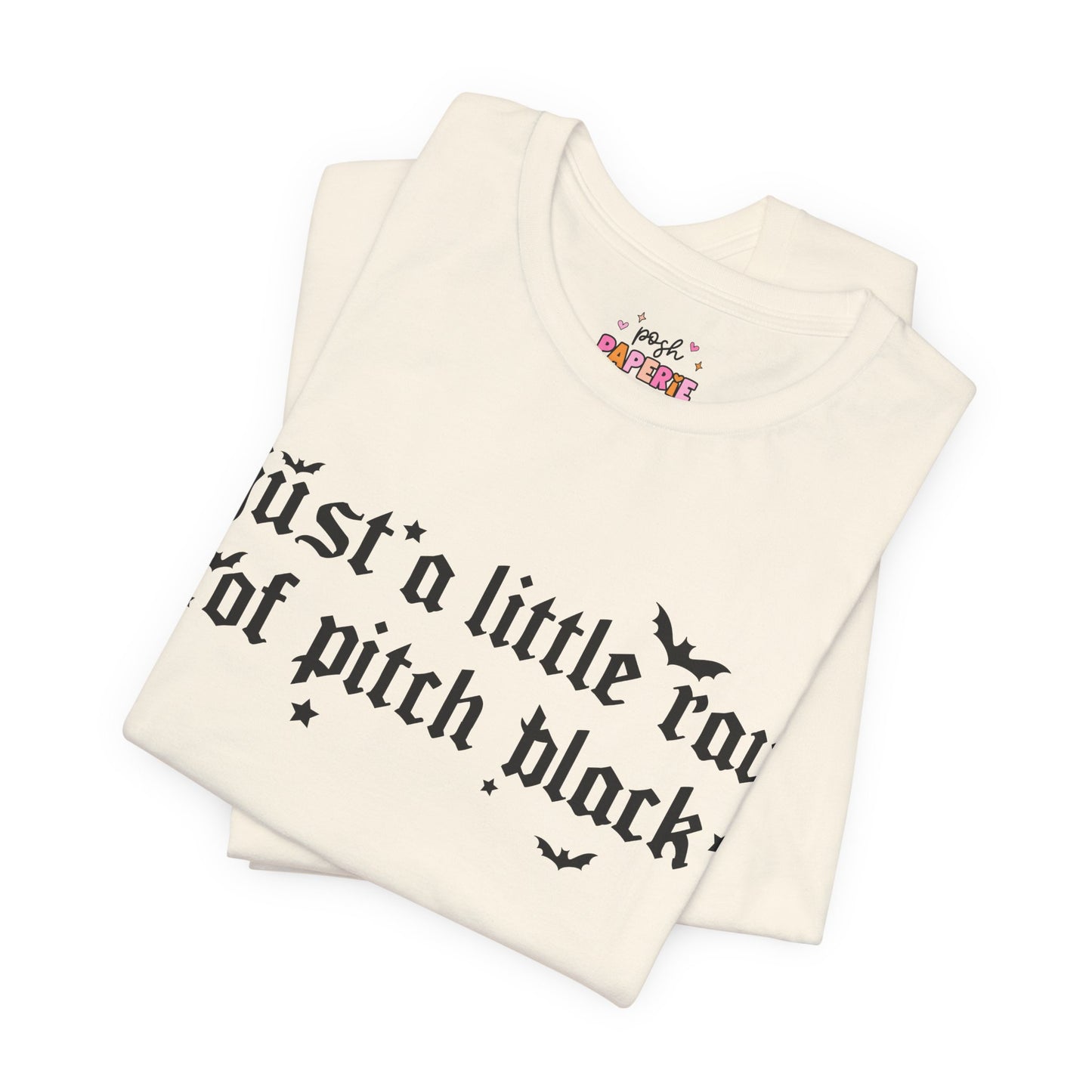 Just A Ray Of Pitch Black Shirt | Graphic Tee | Bookish Merch |