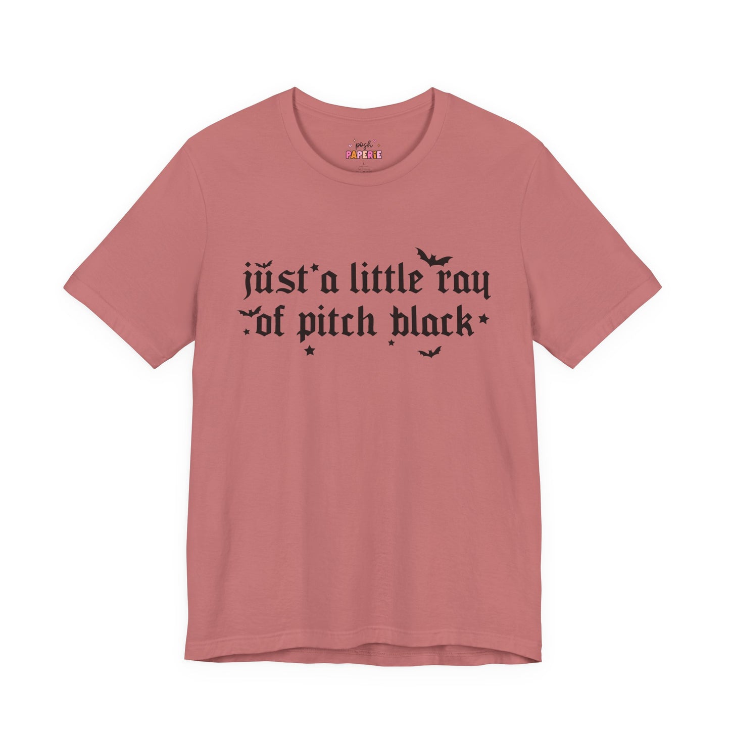 Just A Ray Of Pitch Black Shirt | Graphic Tee | Bookish Merch |