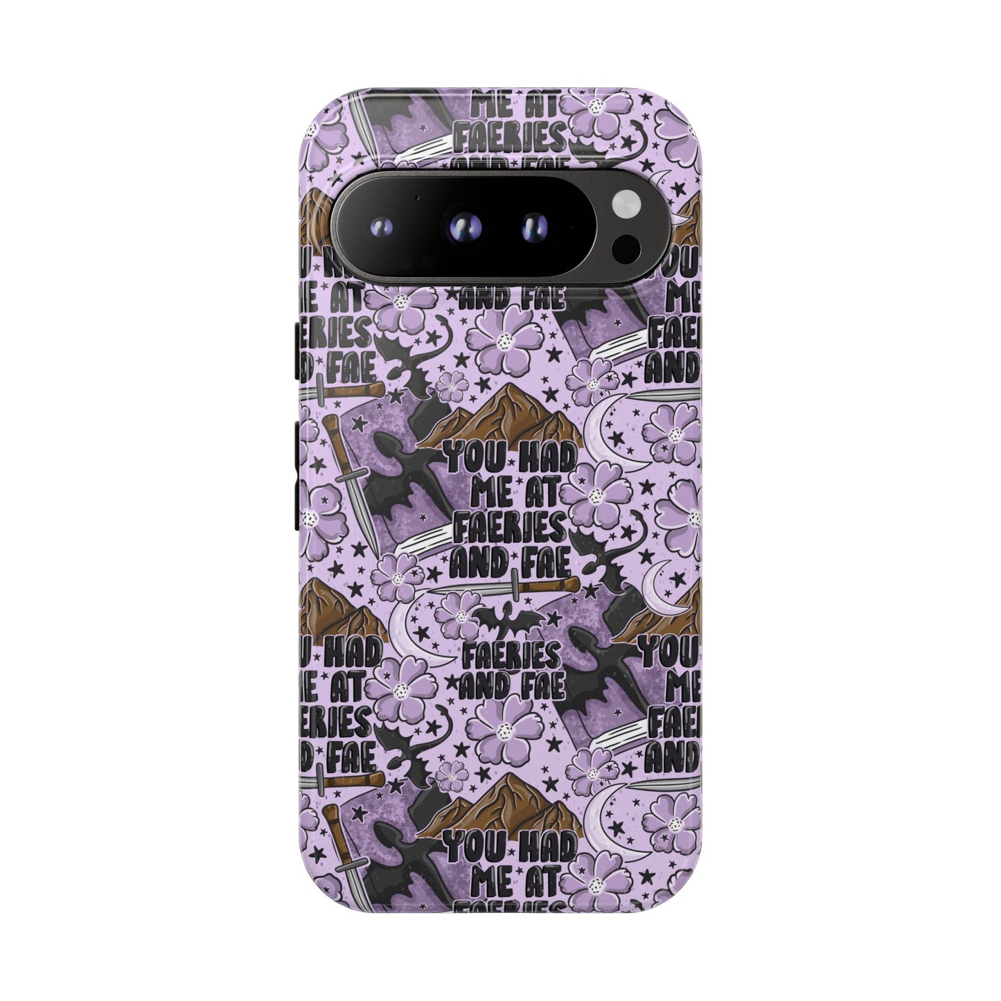 You Had Me At Faeries & Fae Tough Phone Case | Shockproof | Samsung Case | Google Case | Bookish