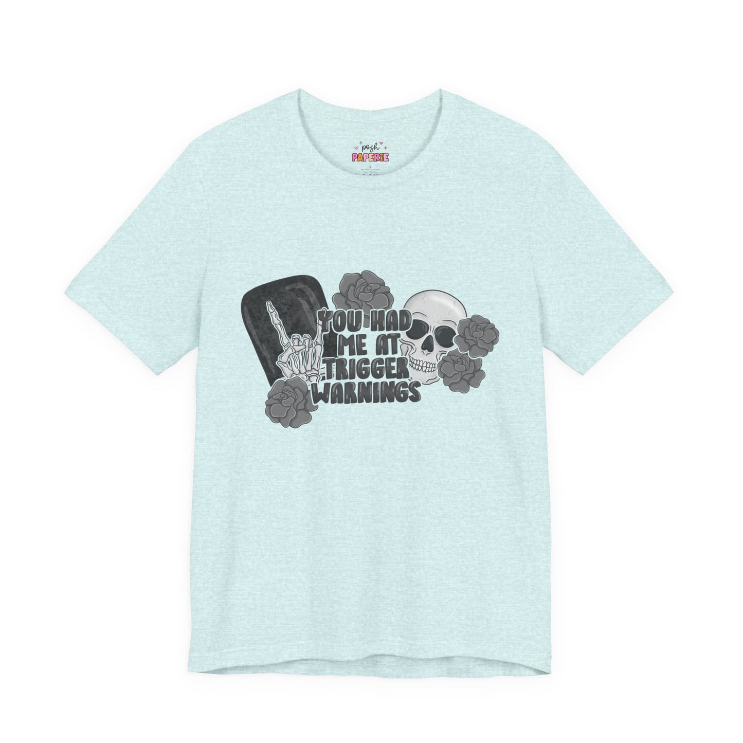 You Had Me At Trigger Warnings T-Shirt | Graphic Tee | Bookish Merch |