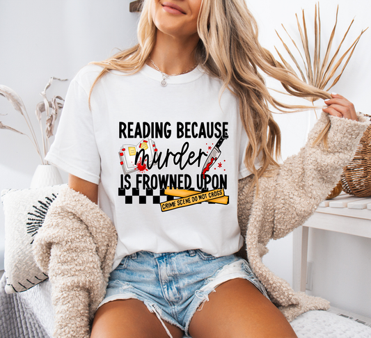 Reading Because Murder is Frowned Upon Comfort Colors T-Shirt