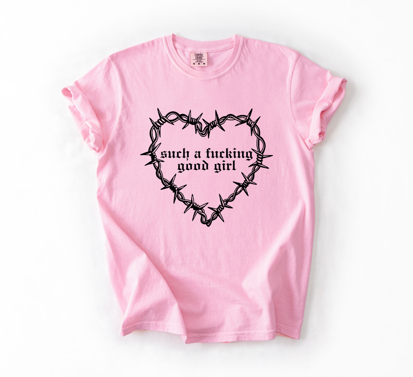Such A Fucking Good Girl Comfort Colors T-Shirt