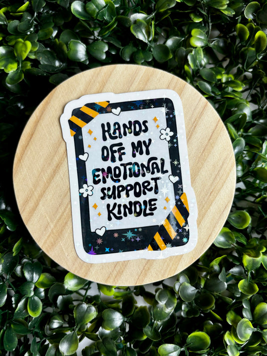 Hand off my Emotional Support Kindle Sticker