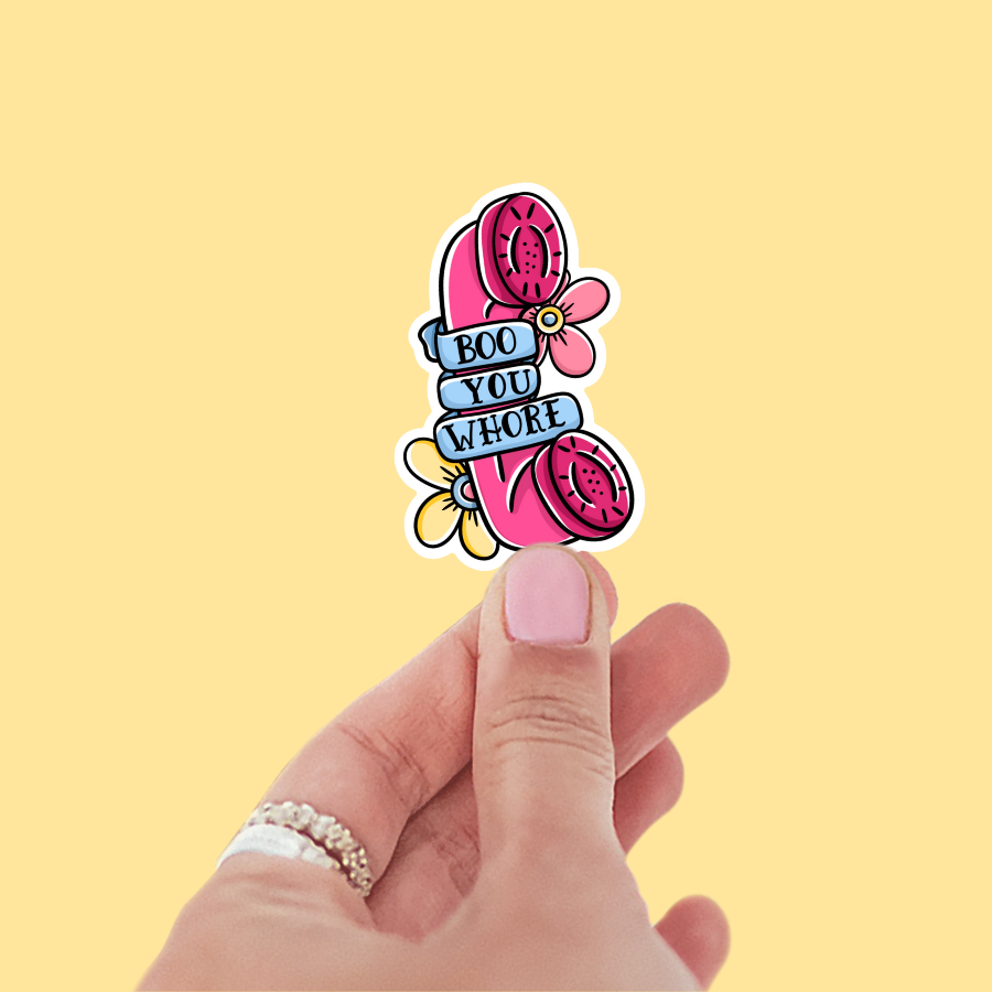 Boo You Whore Sticker
