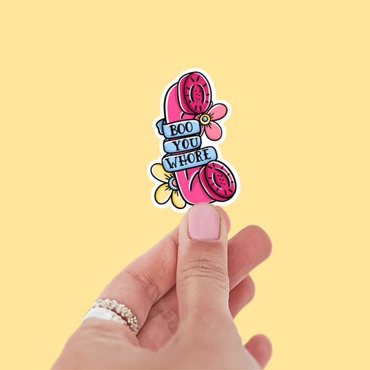 Boo You Whore Sticker