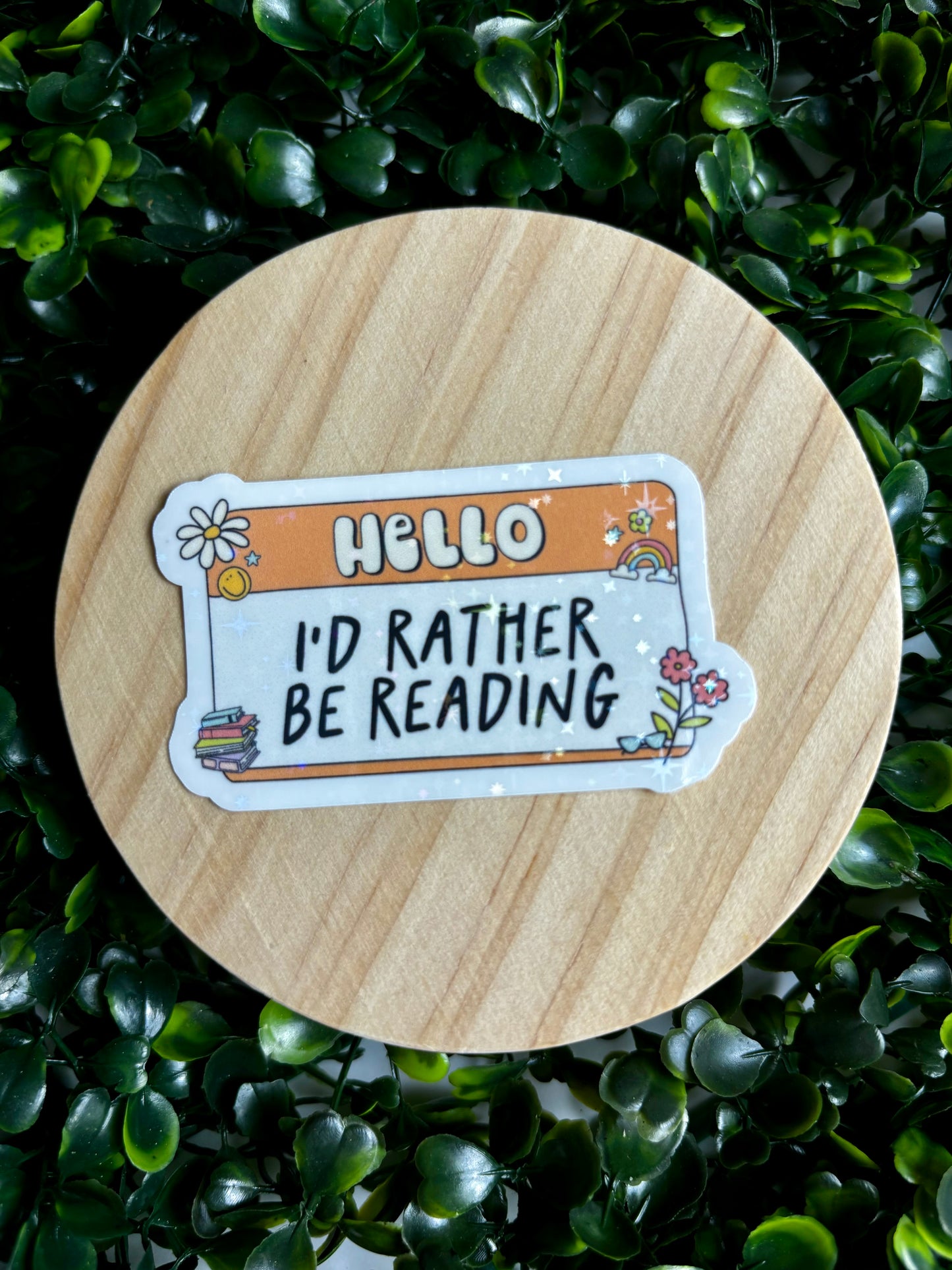 Hello I’d Rather be Reading Sticker