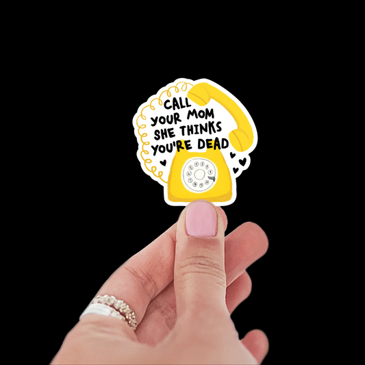 Call Your Mom Sticker