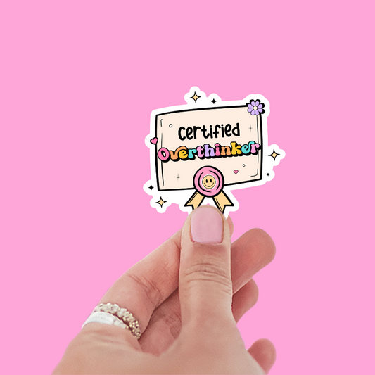 Certified Overthinker Sticker
