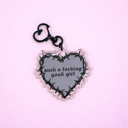Such A Fucking Good Girl Acrylic Keychain