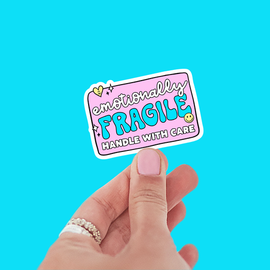 Emotionally Fragile Sticker