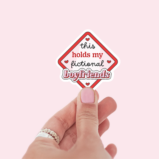 This Holds My Fictional Boyfriends Sticker