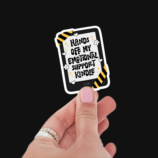 Hand off my Emotional Support Kindle Sticker