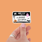 Hello I Am a Spooy Ass Bitch Sticker