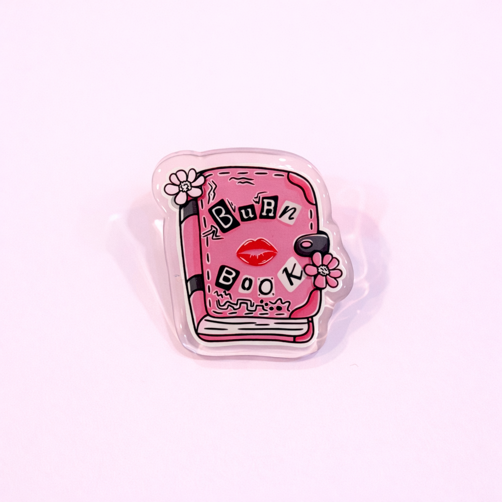 Burn Book Acrylic Pin