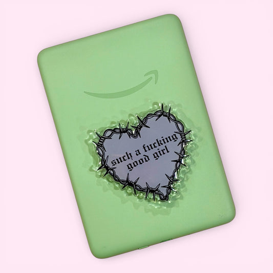 You're Such a Fucking Good Girl Kindle/Phone Grip
