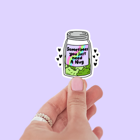 Sometimes You Just Need a Nug Sticker