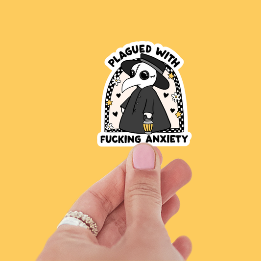 Plagued With Fucking Anxiety Sticker