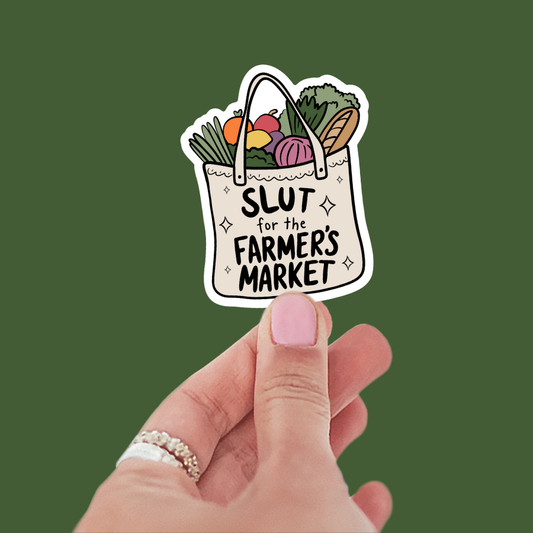 Slut For The Farmer's Market Sticker