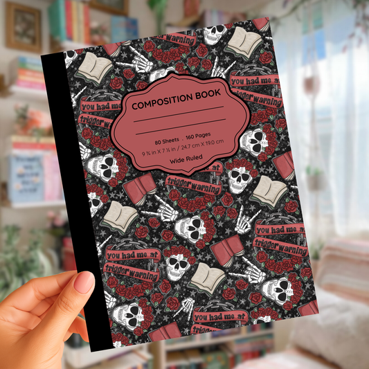 You Had Me At Trigger Warnings Composition Notebook